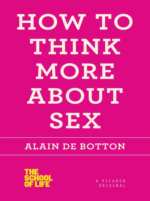 Title details for How to Think More About Sex by Alain de Botton - Wait list